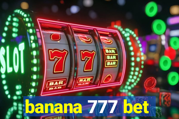 banana 777 bet